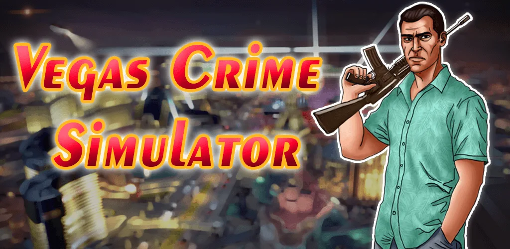 Vegas Crime Simulator MOD Apk (VIP, Unlimited Money, AD-Free) v6.3.5