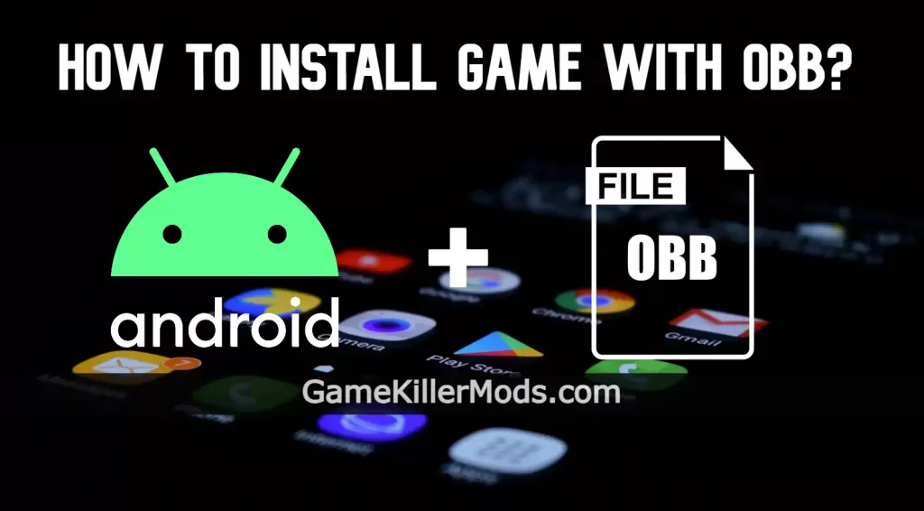 How To Install Game With OBB gamekillermods.com